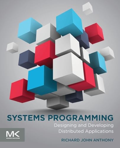 Systems Programming: Designing and Developing Distributed Applications view 2