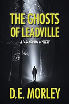 Paperback The Ghosts of Leadville: A Paranormal Mystery Book