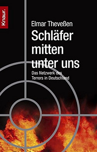 Schläfer mitten unter uns: Das Netzwerk des Terrors in Deutschland Schläfer mitten unter uns: Das Netzwerk des Terrors in Deutschland