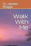 Walk With Me
