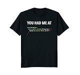 You Had Me At Hello World T-Shirt - Java Programmer Code