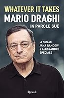 Whatever It Takes. Mario Draghi in parole sue 881715878X Book Cover