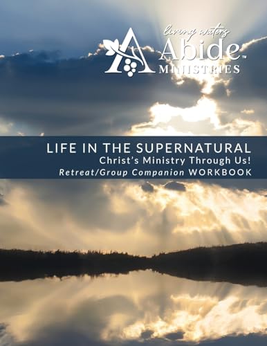 Life in the Supernatural Retreat / Companion Workbook