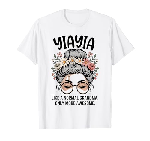 YIAYIA Like A Normal Grandma Only More Awesome Messy Buns T�V���c