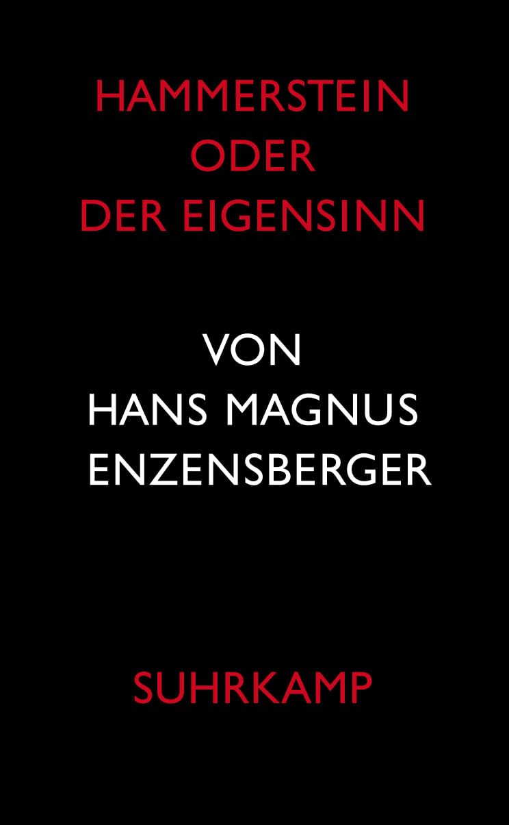 Hammerstein oder Der Eigensinn: Eine deutsche Geschichte