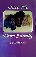 Once We Were Family 0970254202 Book Cover