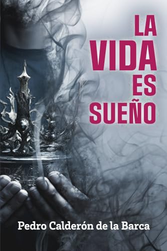 LA VIDA ES SUEÑO: Edición para ESO y Bachillerato