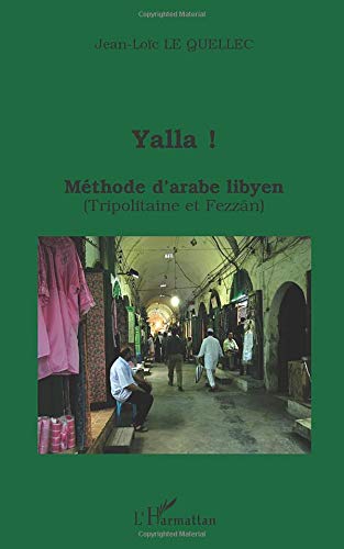  Yalla ! Méthode d'arabe libyen: (Tripolitaine et Fezzân) PDF Ebook En Ligne