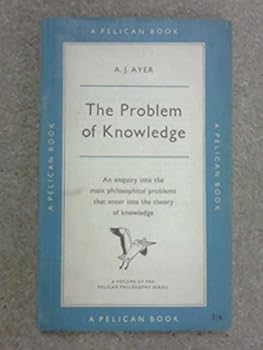 The Problem of Knowledge by A. J. Ayer (1971-02-01)