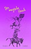 Der magische Hauch: Märchen ...