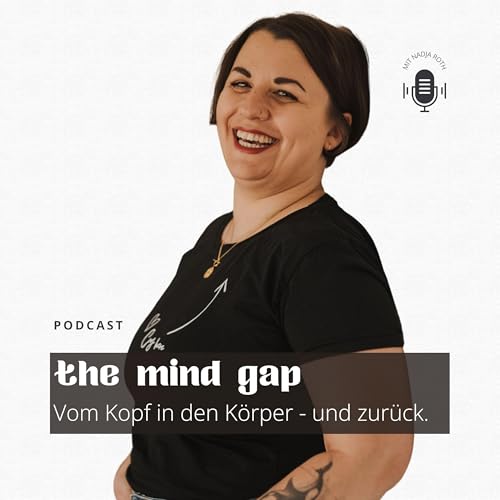 the mind gap: Vom Kopf in den K&ouml;rper - und zur&uuml;ck. Titelbild