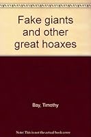 Fake giants and other great hoaxes 0884367665 Book Cover