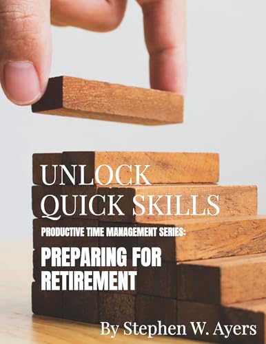Unlock Quick Skills: Preparing for Retirement (Unlock Quick Skills: Productive