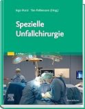 Spezielle Unfallchirurgie (MONOGRAPHIE - Fachbuch - Urban & Fischer-Verlag)