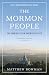 The Mormon People: The Making of an American Faith