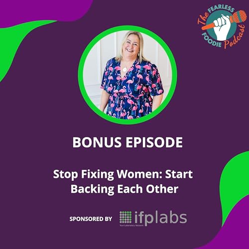 Stop Fixing Women: Start Backing Each Other