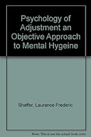 Psychology of Adjustment an Objective Approach to Mental Hygeine B004611G8Y Book Cover