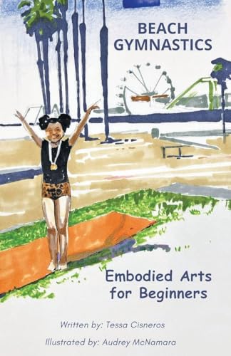 Beach Gymnastics: Embodied Arts for Beginners (Embodied Gymnastics)