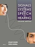 Signals and Systems for Speech and Hearing: Second Edition