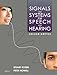 Signals and Systems for Speech and Hearing: Second Edition