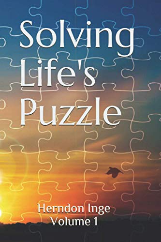 Solving Life's Puzzle: Volume 1
