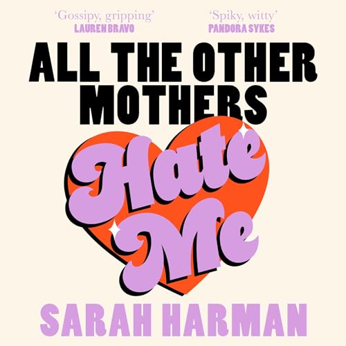 All the Other Mothers Hate Me by Sarah Harman episode artwork