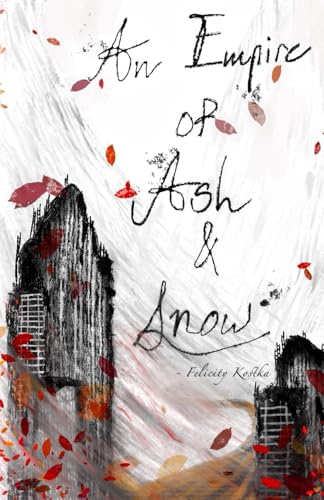 An Empire of Ash & Snow (The Chronicles of Klandania)