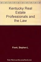 Kentucky Real Estate Professionals and the Law 0832201529 Book Cover