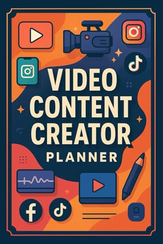 Video Content Creator Planner: Your All-in-One Guide to Planning,...