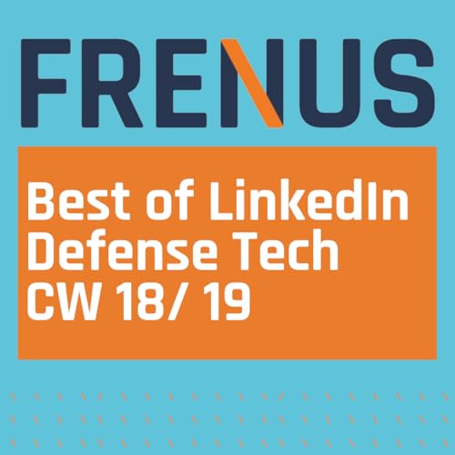 Best of LinkedIn: Defense Tech CW 18/ 19