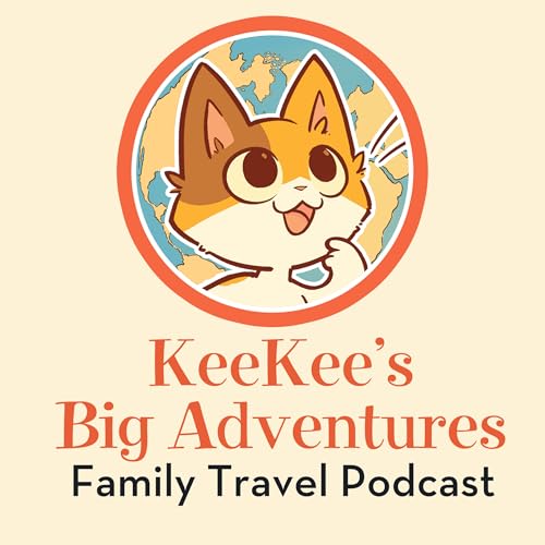 KeeKee's Big Adventures Family Travel Podcast cover art