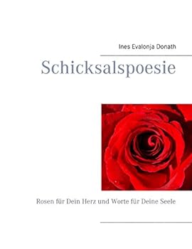 Paperback Schicksalspoesie: Rosen f?r Dein Herz und Worte f?r Deine Seele [German] Book