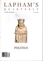Lapham's Quarterly, Volume V, Number 4 (Fall 2012). Politics B01MS9XWNZ Book Cover