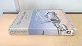 The British Fighter since 1912 (Putnam Aeronautical Books)