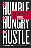 H3 Leadership: Be Humble. Stay Hungry. Always Hustle.