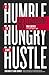H3 Leadership: Be Humble. Stay Hungry. Always Hustle.