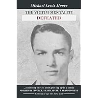 The Victim Mentality Defeated