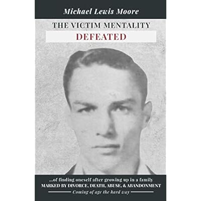 The Victim Mentality Defeated