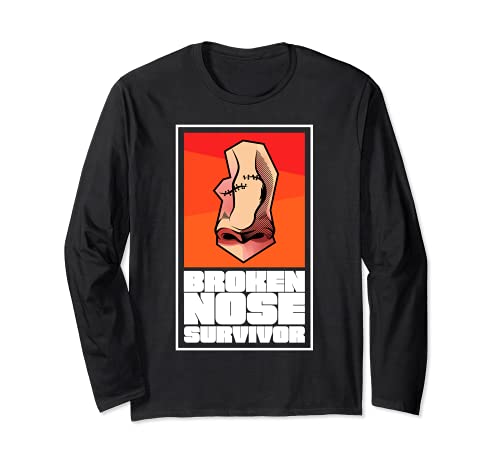 Survivant d'un nez cassé - Bon rétablissement ! Manche Longue