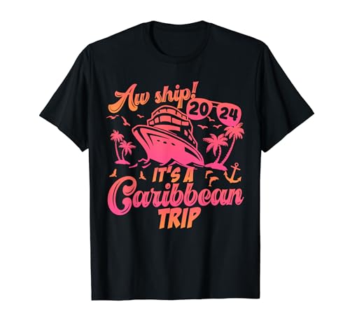 Aw Ship es un viaje por el Caribe 2024 Vacaciones 2024 Crucero Camiseta