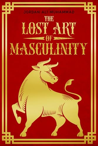 The Lost Art Of Masculinity
