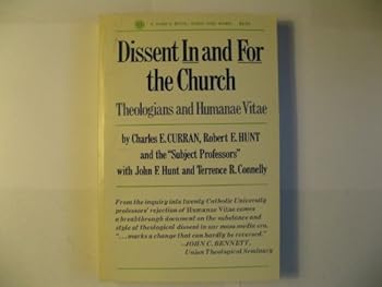 Dissent in and for the church;: Theologians and Humanae vitae,