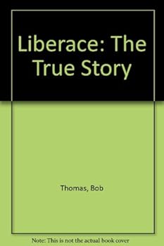 Liberace: The True Story