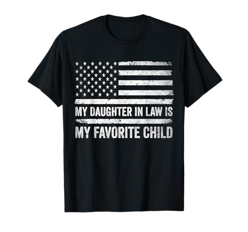 My Daughter in Law is My Favorite Child Fathers Day USA Flag T-Shirt