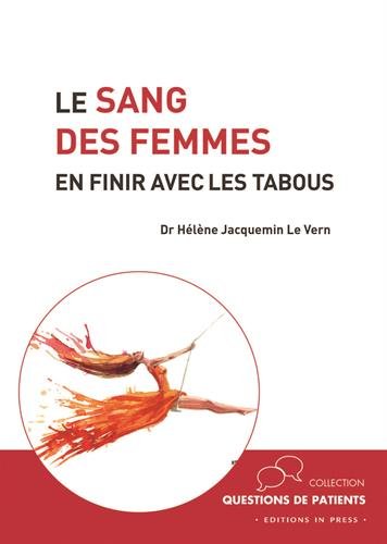 Télécharger Le sang des femmes : En finir avec les tabous livre En ligne
