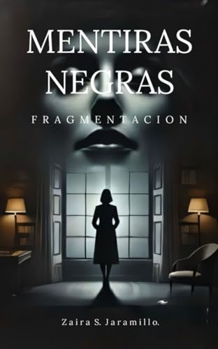 MENTIRAS NEGRAS: Fragmentación