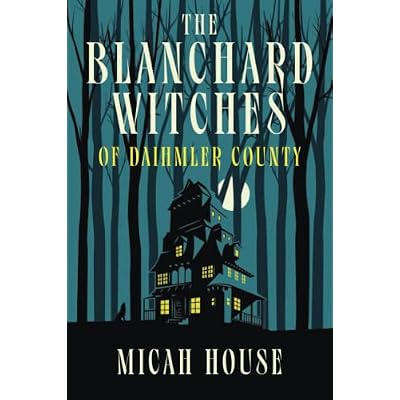 The Blanchard Witches of Daihmler County