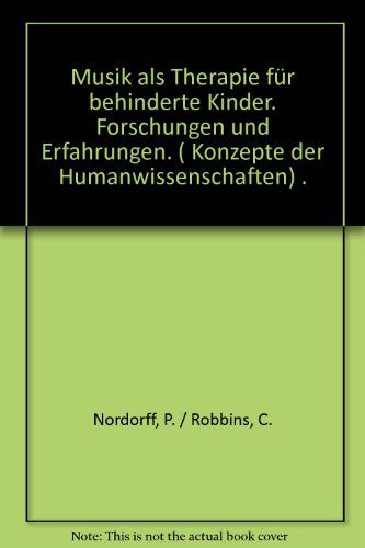 Preisvergleich Produktbild Musik als Therapie für behinderte Kinder. Forschungen und Erfahrungen