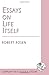 Essays on Life Itself