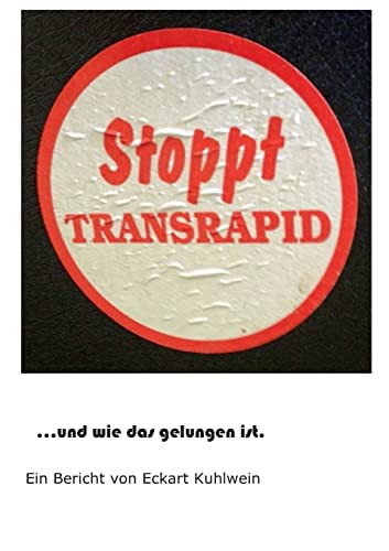 Stoppt Transrapid...und wie das gelungen ist (German Edition)